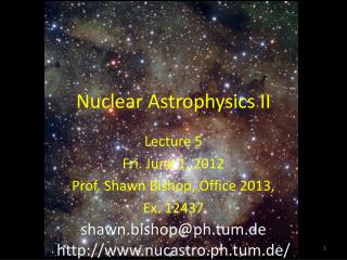 Nuclear Astrophysics II
