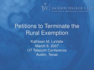 Petitions to Terminate the Rural Exemption