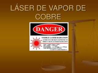 LÁSER DE VAPOR DE COBRE