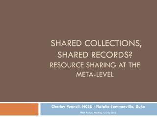Shared Collections, Shared Records? Resource sharing at the meta-level