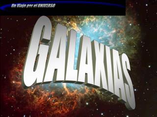 GALAXIAS