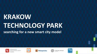 KRAKOW TECHNOLOGY PARK searching for a new smart city model