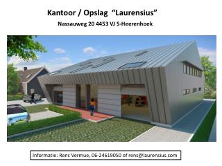 Kantoor / Opslag “Laurensius” Nassauweg 20 4453 VJ S-Heerenhoek