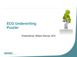ECG Underwriting Puzzler