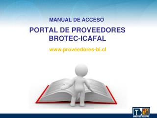 PORTAL DE PROVEEDORES BROTEC-ICAFAL