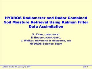 HYDROS Radiometer and Radar Combined Soil Moisture Retrieval Using Kalman Filter Data Assimilation