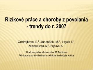 Rizikové práce a choroby z povolania - trendy do r. 2007