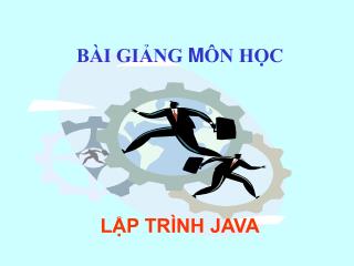 BÀI GIẢNG M ÔN HỌC LẬP TRÌNH JAVA