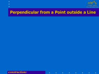 Perpendicular from a Point outside a Line