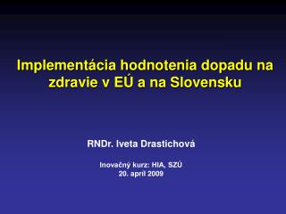 Implementácia hodnotenia dopadu na zdravie v EÚ a na Slovensku