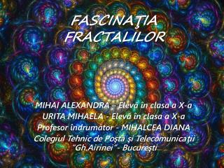 FASCINAŢIA FRACTALILOR