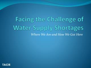Facing the Challenge of Water Supply Shortages