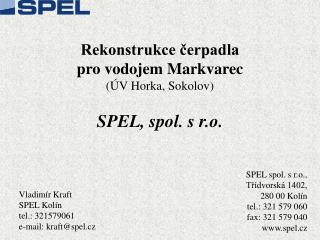 Rekonstrukce čerpadla pro vodojem Markvarec (ÚV Horka, Sokolov) SPEL, spol. s r.o.