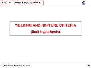 YIELDING AND RUPTURE CRITERIA (limit hypothesis)