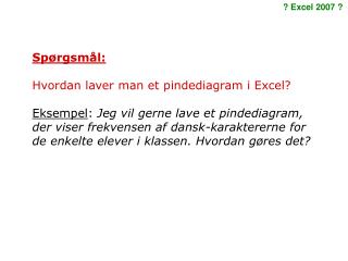 Spørgsmål: Hvordan laver man et pindediagram i Excel?