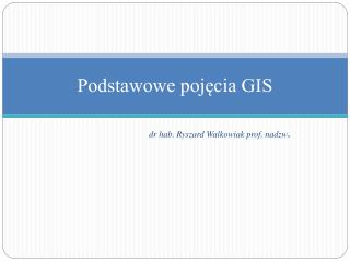 Podstawowe pojęcia GIS