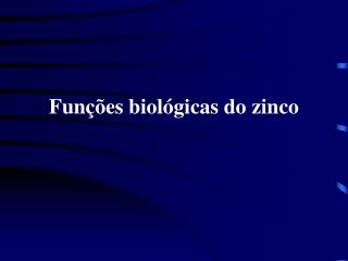 Funções biológicas do zinco