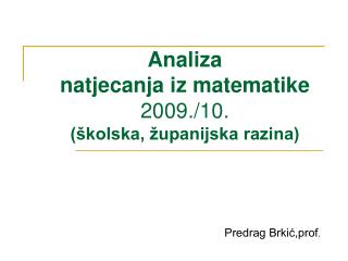 Analiza natjecanja iz matematike 2009./10. (školska, županijska razina)