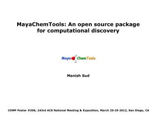 MayaChemTools: An open source package for computational discovery Manish Sud