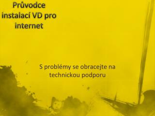 Průvodce instalací VD pro internet