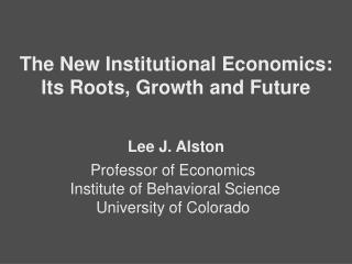 Professor of Economics Institute of Behavioral Science University of Colorado