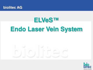ELVeS ™ Endo Laser Vein System