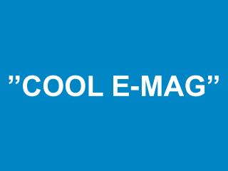”COOL E-MAG”