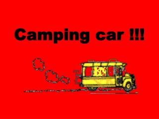 Camping car !!!