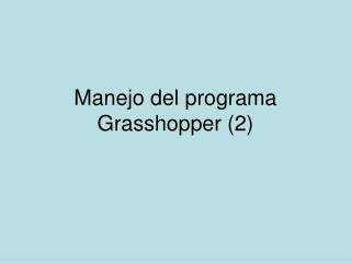Manejo del programa Grasshopper (2)
