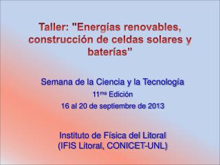 Taller: &quot;Energías renovables, construcción de celdas solares y baterías”