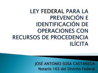 JOSÉ ANTONIO SOSA CASTAÑEDA Notario 163 del Distrito Federal