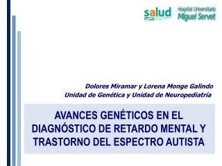 AVANCES GENÉTICOS EN EL DIAGNÓSTICO DE RETARDO MENTAL Y TRASTORNO DEL ESPECTRO AUTISTA