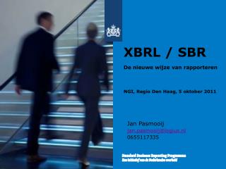 XBRL / SBR De nieuwe wijze van rapporteren NGI, Regio Den Haag, 5 oktober 2011