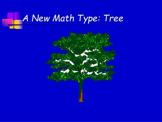 A New Math Type: Tree