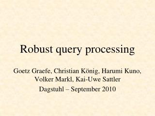 Robust query processing