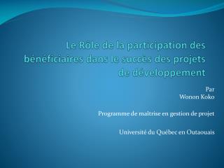 Le Rôle de la participation des bénéficiaires dans le succès des projets de développement