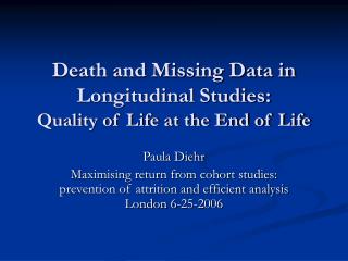 Death and Missing Data in Longitudinal Studies: Quality of Life at the End of Life