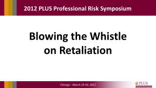 Blowing the Whistle on Retaliation