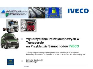 Wykorzystanie Paliw Metanowych w Transporcie na Przykładzie S amochodów IVECO
