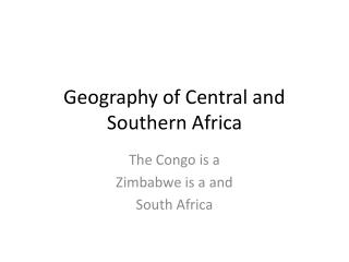 Geography of Central and Southern Africa