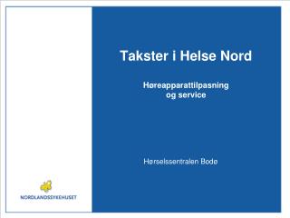 Takster i Helse Nord Høreapparattilpasning og service