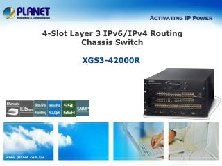 4-Slot Layer 3 IPv6/IPv4 Routing Chassis Switch