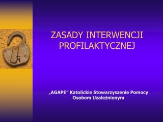 ZASADY INTERWENCJI PROFILAKTYCZNEJ