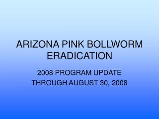 ARIZONA PINK BOLLWORM ERADICATION