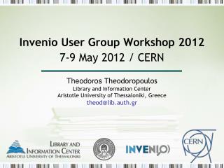 Invenio User Group Workshop 2012