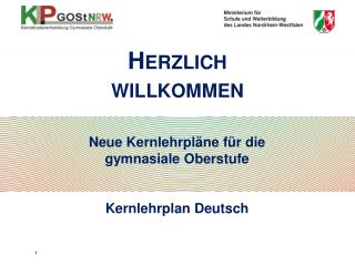 Neue Kernlehrpläne für die gymnasiale Oberstufe Kernlehrplan Deutsch