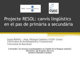 Projecte RESOL: canvis lingüístics en el pas de primària a secundària