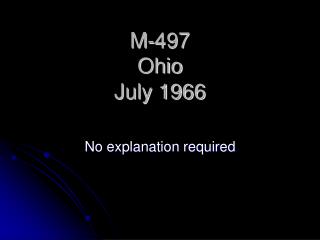 M-497 Ohio July 1966