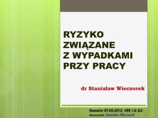 RYZYKO ZWIĄZANE Z WYPADKAMI PRZY PRACY