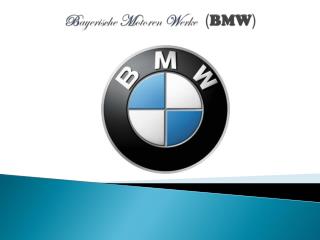 B ayerische M otoren W erke ( BMW )